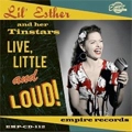 LIL' ESTHER & HER TINSTARS / LIVE LITTLE AND LOUD!