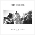 CRIME DESIRE / クライムディザイア / ALONE IN A DREAM