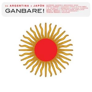 V.A. (DE ARGENTINA A JAPON) / DE ARGENTINA A JAPON: GANBARE!