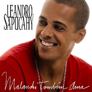 LEANDRO SAPUCAHY / レアンドロ・サプカイ / MALANDRO TAMBEM AMA