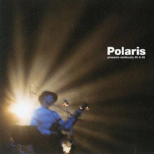 Polaris (J-POP) / POLARIS PRESENTS CONTINUITY #5 & #6