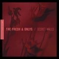FRESH & ONLYS / SECRET WALLS