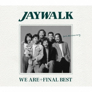 JAYWALK / ジェイウォーク / WE ARE+FINAL BE / WE ARE + FINAL BEST