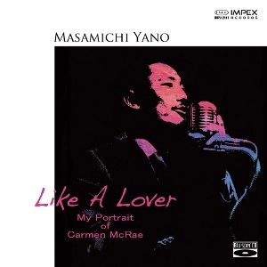 MASAMICHI YANO / 矢野眞道 / ライク・ア・ラヴァー / LIKE A LOVER
