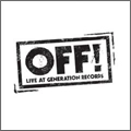 OFF! / オフ / LIVE AT GENERATION RECORDS