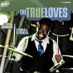 TRUE LOVES / トウルー・ラヴス / CRACK SYMPHONY + PLAN B + D.T.M.W.I.S.