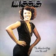 ANN PEEBLES / アン・ピーブルズ / ザ・ハンドライティング・イズ・オン・ザ・ウォール