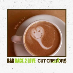 CUT CREATORS (SUI + DJ SOULJAH) / SPICE OF LIFE R&B BACK 2 LOVE