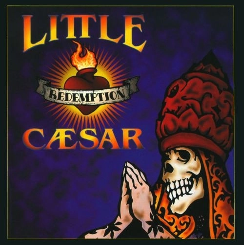 LITTLE CAESAR / リトル・シーザー / REDEMPTION