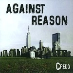 CREDO / AGAINST REASON