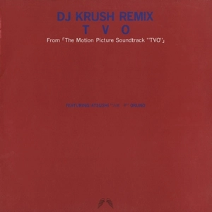 DJ KRUSH / DJクラッシュ / TVO