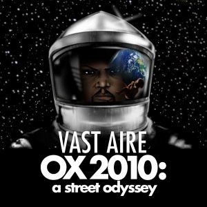 VAST AIRE / ヴァスト・エアー / OX 2010: A STREET ODYSSEY