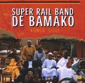 SUPER RAIL BAND / スーパー・レイル・バンド / KONGO SIGUI