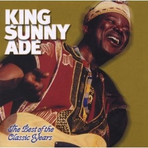 KING SUNNY ADE / キング・サニー・アデ / BEST OF THE CLASSIC YEARS