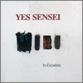 YES SENSEI / イエスセンセイ / IN EXCELSIS