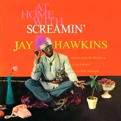 SCREAMIN' JAY HAWKINS / スクリーミン・ジェイ・ホーキンス / AT HOME WITH SCREAMIN' JAY HAWKINS