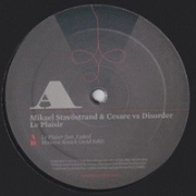 MIKAEL STAVOSTRAND & CESARE VS DISORDER / LE PLAISIR