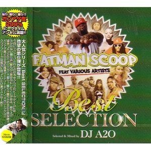 DJ A2O / BEST SELECTION FATMAN SCOOP