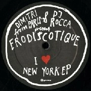 DIMITRI FROM PARIS & DJ ROCCA PRESENT ERODISCOTIQUE / I LOVE NEW YORK EP
