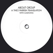 ABOUT GROUP / アバウト・グループ / YOU'RE NO GOOD(THEO PARRISH REMIX)