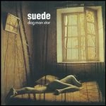 SUEDE / スウェード / ドッグ・マン・スター（コンプリ