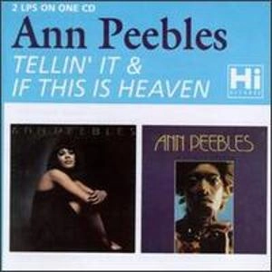 ANN PEEBLES / アン・ピーブルズ / TELLIN' IT / IF THIS IS HEAVEN