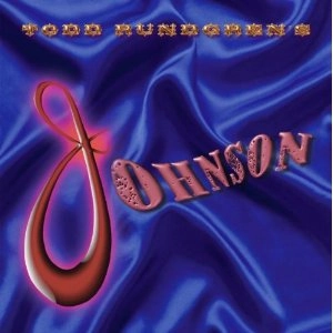 TODD RUNDGREN (& UTOPIA) / トッド・ラングレン (&ユートピア) / TODD RUNDGREN'S JOHNSON