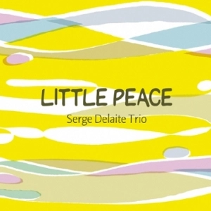 SERGE DELAITE / セルジュ・デラート / LITTLE PEACE