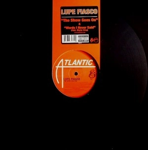 LUPE FIASCO / SHOW GOES ON / WORDS I NEVER SAID