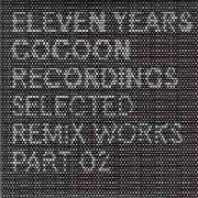 V.A.(DINKY/DUBFIRE VS. OLIVER HUNTEMANN/MARTIN BUTTRICH...) / 11 YEARS COCOON ANNIVERSARY RMXS PT.2