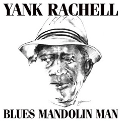 YANK RACHELL / ヤンク・レイチェル / ブルース・マンドリン