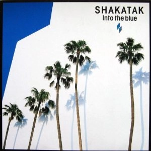 SHAKATAK / シャカタク / イントゥ・ザ・ブルー