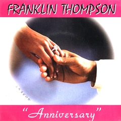 FRANKLIN THOMPSON / フランクリン・トンプソン / ANNIVERSARY + THINKING IMPAIRED