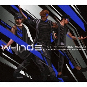w-inds. / ウィンズ (J-POP) / w-inds. 10th Anniversary Best Album -We dance for everyone-