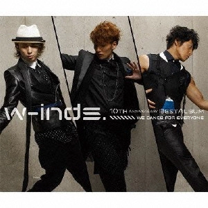 w-inds. / ウィンズ (J-POP) / w-inds. 10th Anniversary Best Album -We dance for everyone-