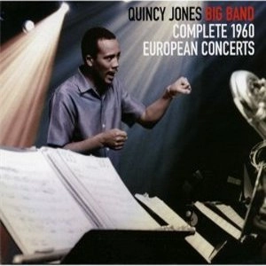 QUINCY JONES / クインシー・ジョーンズ / Complete 1960 European Concerts