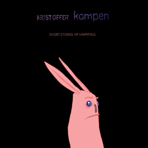 KRISTOFFER KOMPEN / クリストファー・コンペン / SHORT STORIES OF HAPPINESS