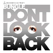 BUNGLE / DON'T LOOK BACK/CONSTANT & CLEAR