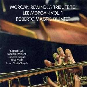 ROBERTO MAGRIS / ロベルト・マグリス / MORGAN REWIND:A TRIBUTE TO LEE MORGAN,VOL1