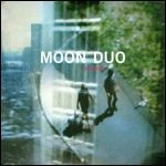 MOON DUO / ムーン・デュオ / SCARS (SONIC BOOM REMIX) / FLOWERS