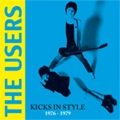 USERS / ユーザーズ / KICKS IN STYLE 1976-1979