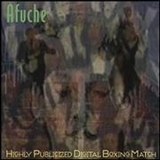 AFUCHE / HIGHLY PUBLICIZED DIGITAL BOXING MATCH