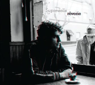SUPERVIELLE / スーペルビエーレ / REVERIE