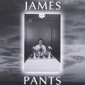 JAMES PANTS / JAMES PANTS