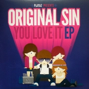 ORIGINAL SIN / YOU LOVE IT