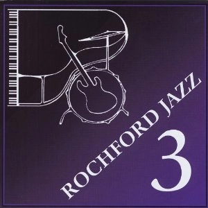 ROCHFORD JAZZ ENSEMBLE / ロシュフォード・ジャズ・アンサンブル / 3