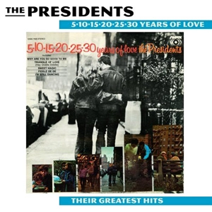 PRESIDENTS / プレジデンツ / 5-10-15-20-25-30 YEARS OF LOVE-GREATEST HI