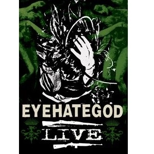 EYEHATEGOD / アイヘイトゴッド / LIVE