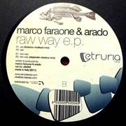 ARADO & MARCO FARAONE / RAW WAY