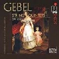ENSEMBLE CONCERTANT FRANKFURT / アンサンブル・コンチェルタント・フランクフルト / F.X.GEBEL:STRING QUINTETS